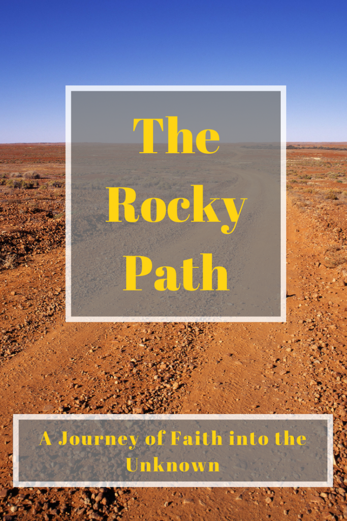 The Rocky Path: A journey of faith into the unknown