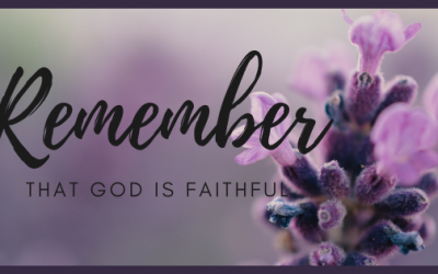 Remember that God is Faithful