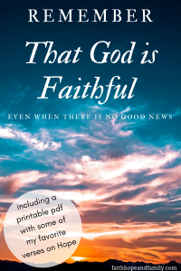  Is there any good news out there? Anything to hope for?  Yes, there is hope and there is good news -God is faithful and has overcome it all! 